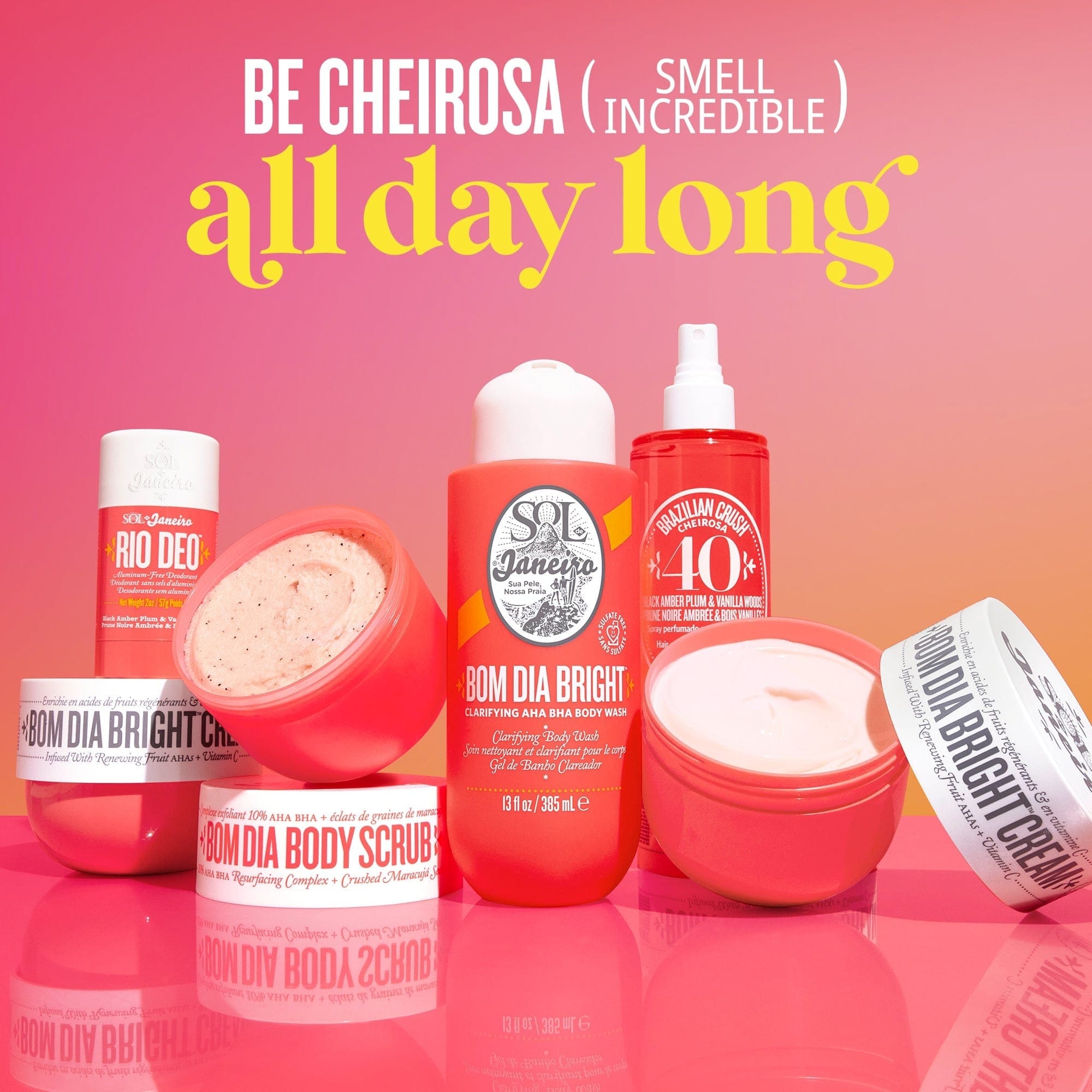 Be cheirosa (smell incredible) all day long