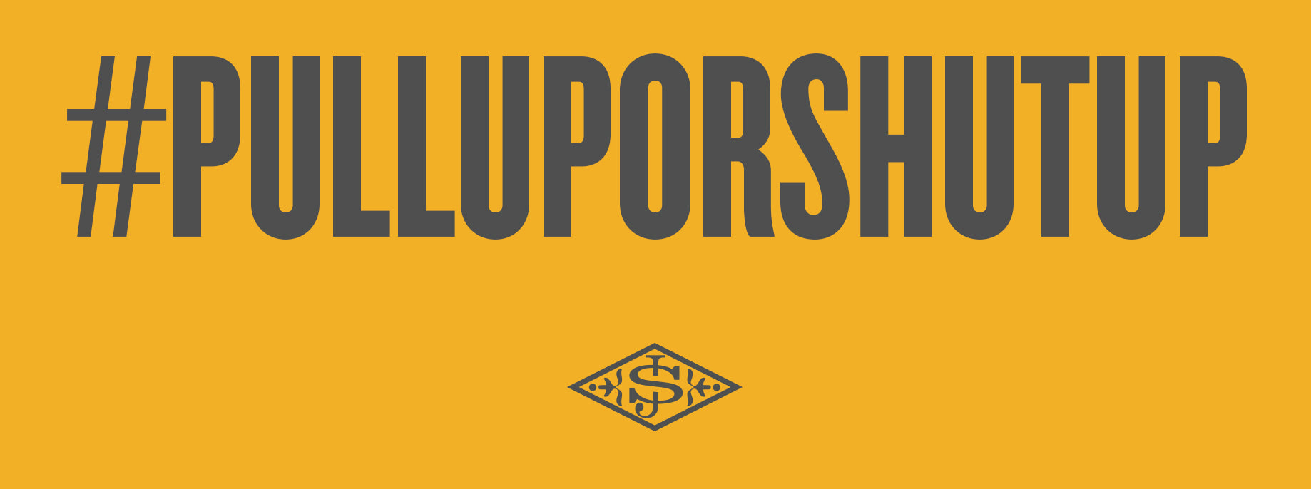 #PullUpOrShutUp
