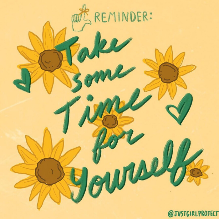 REMINDER: Take some Time for Yourself, @justgirlproject